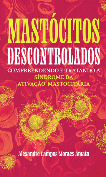 Mastócitos Descontrolados (Livro físico)