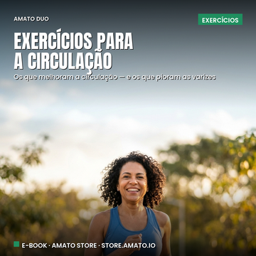 Exercícios para a Circulação — os que salvam e os que sabotam suas veias